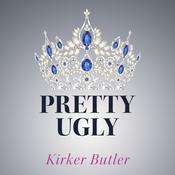 Pretty Ugly by  Kirker Butler audiobook