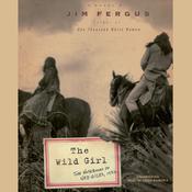 The Wild Girl by  Jim Fergus audiobook