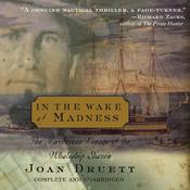 In the Wake of Madness by  Joan Druett audiobook