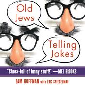 Old Jews Telling Jokes by  Sam Hoffman audiobook