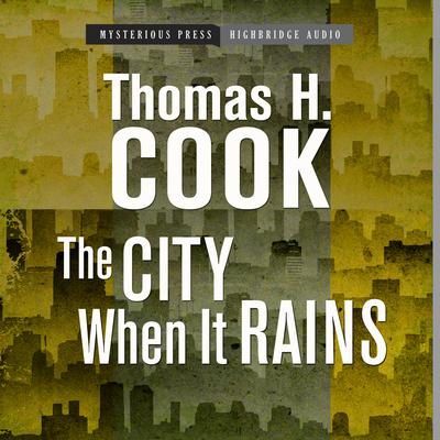 The City When It Rains by Thomas H. Cook audiobook
