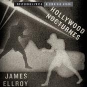Hollywood Nocturnes by  James Ellroy audiobook
