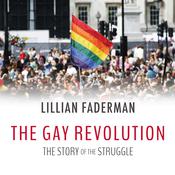 The Gay Revolution by  Lillian Faderman audiobook