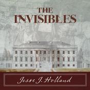 The Invisibles by  Jesse Holland audiobook