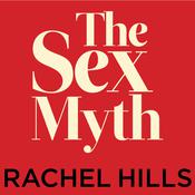 The Sex Myth by  Rachel Hills audiobook