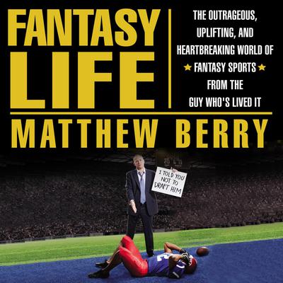 Fantasy Life by Matthew Berry audiobook