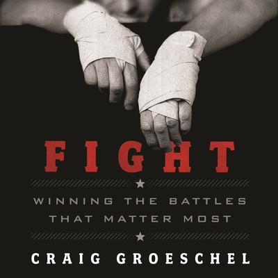 Fight by Craig Groeschel audiobook