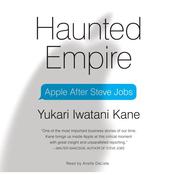 Haunted Empire by  Yukari Iwatani Kane audiobook