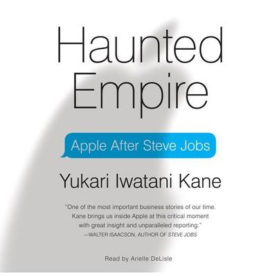 Haunted Empire by Yukari Iwatani Kane audiobook