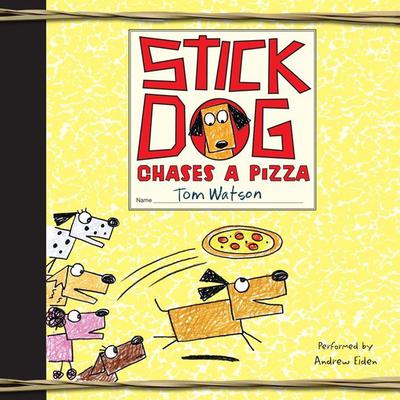 Stick Dog Chases a Pizza by Tom Watson audiobook