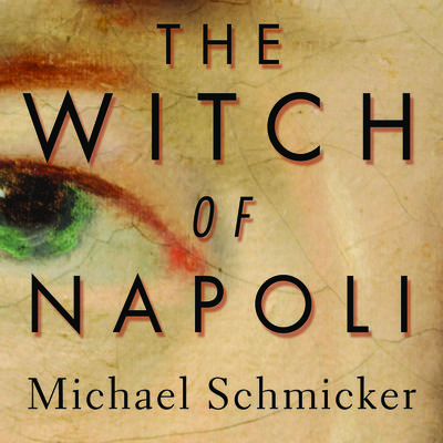 The Witch of Napoli by Michael Schmicker audiobook