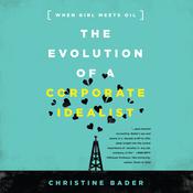 The Evolution a Corporate Idealist by  Christine Bader audiobook
