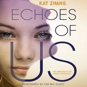 Echoes of Us by  Kat Zhang audiobook