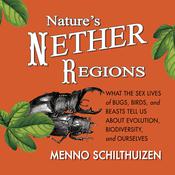 Nature's Nether Regions by  Menno Schithuizen audiobook