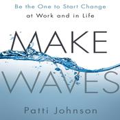 Make Waves by  Patti Johnson audiobook