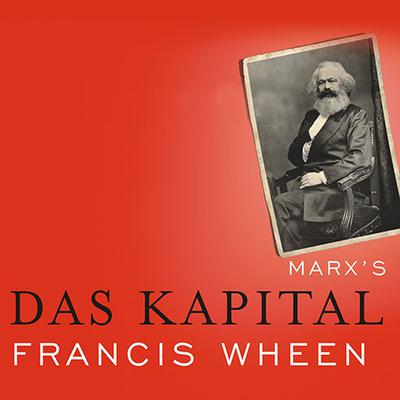 Marx's Das Kapital by Francis Wheen audiobook