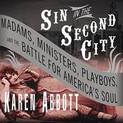 Sin in the Second City by  Karen Abbott audiobook