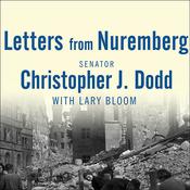 Letters from Nuremberg by  Senator Christopher J. Dodd audiobook