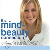 The Mind-Beauty Connection by  Amy Wechsler MD audiobook