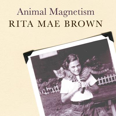 Animal Magnetism by Rita Mae Brown audiobook