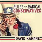 Rules for Radical Conservatives by  David Kahane audiobook