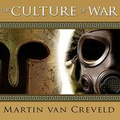 The Culture of War by  Martin van Creveld audiobook