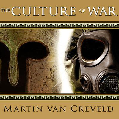 The Culture of War by Martin van Creveld audiobook