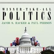 Winner-Take-All Politics by  Jacob S. Hacker audiobook