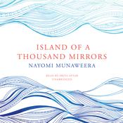 Island of a Thousand Mirrors by  Nayomi Munaweera audiobook