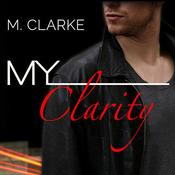 My Clarity by  M. Clarke audiobook