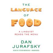 The Language Food by  Dan Jurafsky audiobook
