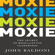 Moxie by  John Baldoni audiobook