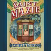 Saint Mazie by  Jami Attenberg audiobook