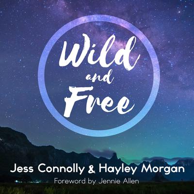 Wild and Free by Jess Connolly audiobook