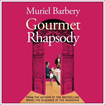 Gourmet Rhapsody by Muriel Barbery audiobook