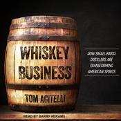 Whiskey Business by  Tom Acitelli audiobook