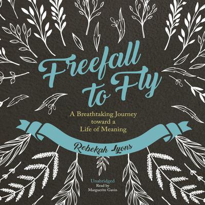 Freefall to Fly by Rebekah Lyons audiobook