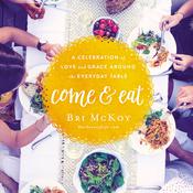 Come and Eat by  Bri McKoy audiobook