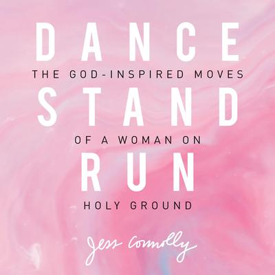 Dance, Stand, Run by Jess Connolly audiobook