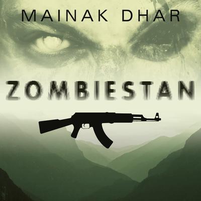 Zombiestan by Mainak Dhar audiobook