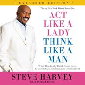 Act Like a Lady, Think Like a Man, Expanded Edition by  Steve Harvey audiobook