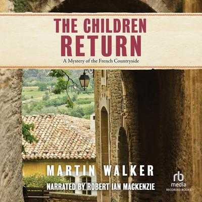 The Children Return by Martin Walker audiobook