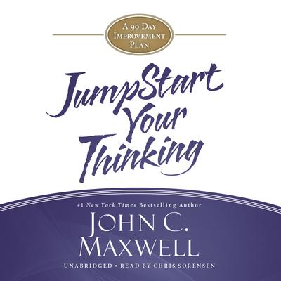 JumpStart Your Thinking by John C. Maxwell audiobook