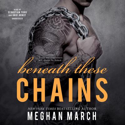 Beneath These Chains by Meghan March audiobook