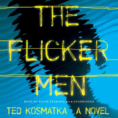 The Flicker Men by Ted Kosmatka audiobook