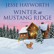 Winter at Mustang Ridge by  Jesse Hayworth audiobook