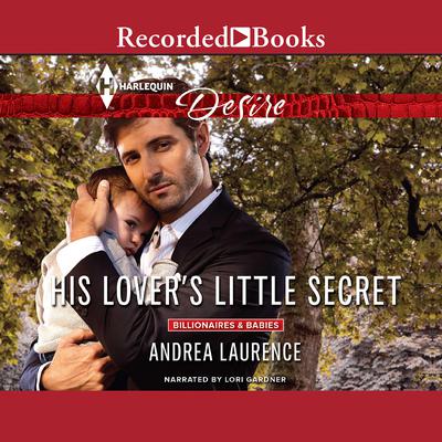 His Lover's Little Secret by Andrea Laurence audiobook