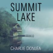 Summit Lake by  Charlie Donlea audiobook