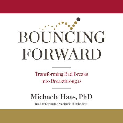 Bouncing Forward by Michaela Haas audiobook
