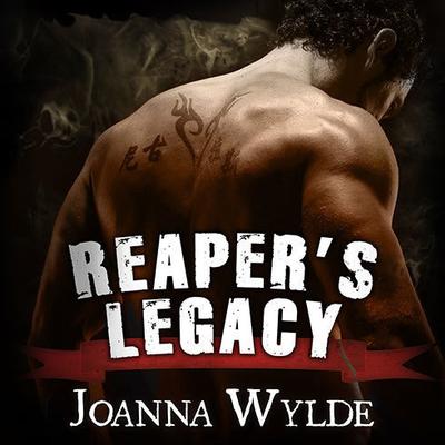 Reaper's Legacy by Joanna Wylde audiobook